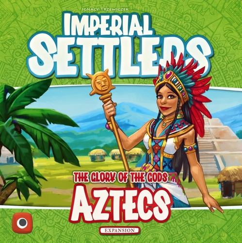 Imperial Settlers : Aztecs Expansion