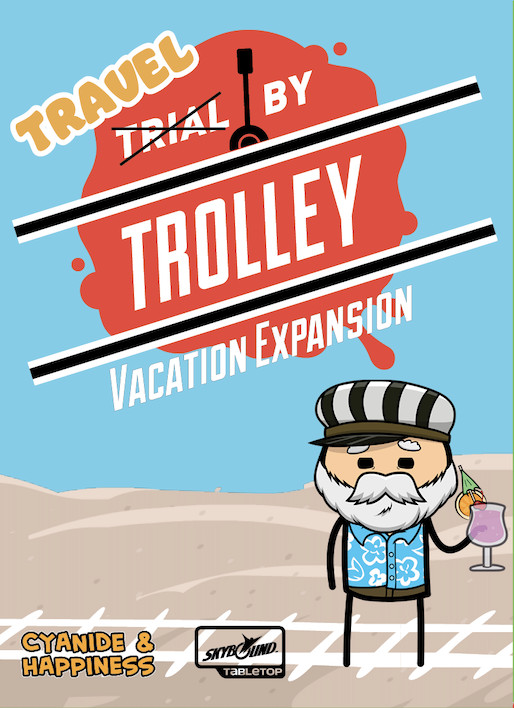 Cyanide and Happines : Trial by Trolley - Vacation Expansion