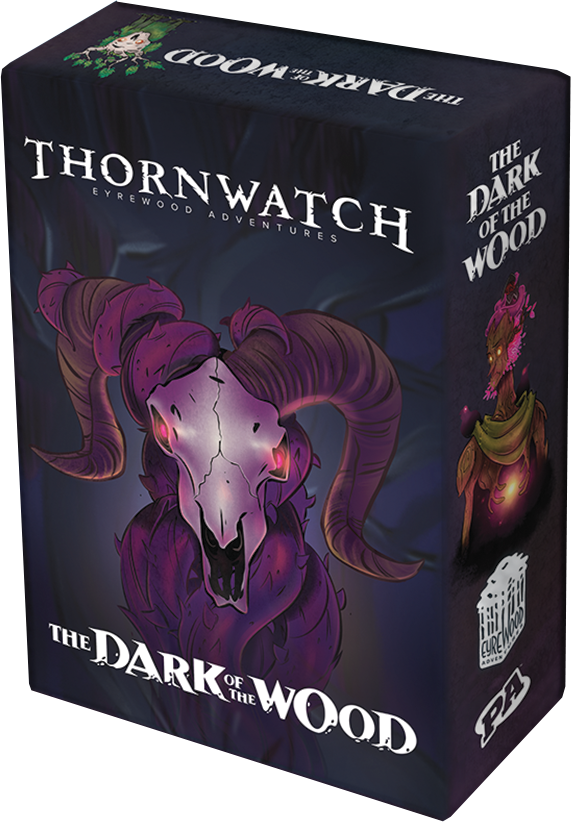 Thornwatch Eyrewood Adventures : Dark of the Wood