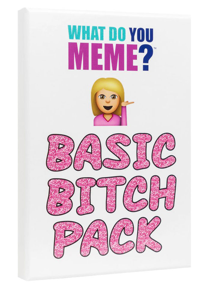 What Do You Meme? : Basic Bitch Pack