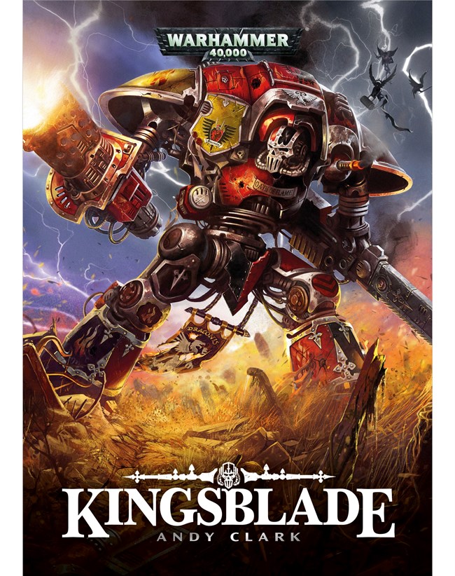 Black Library : Kingsblade - An Imperial Knights novel