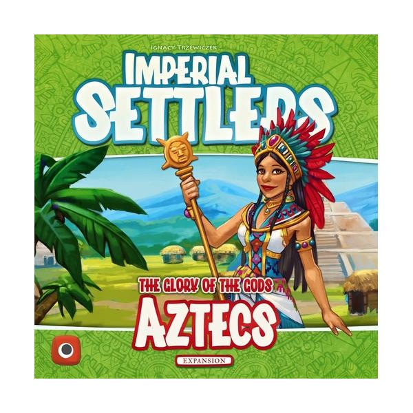 Imperial Settlers : Aztecs Expansion