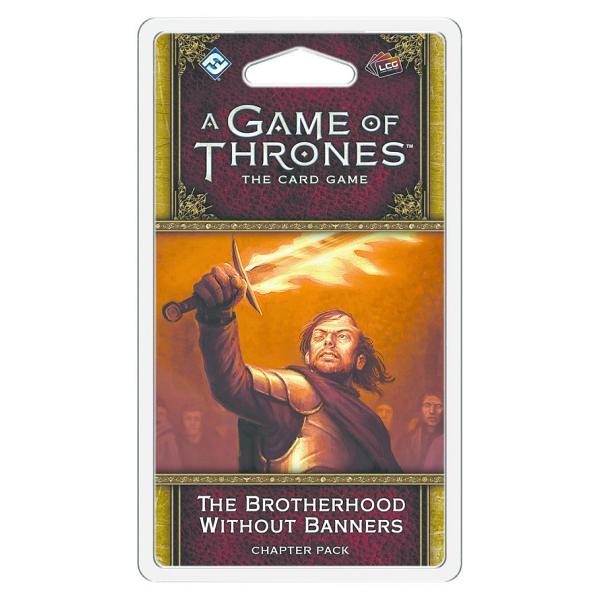 A Game of Thrones : The Card Game Second Edition - The Brotherhood Without Banners Chapter Pack