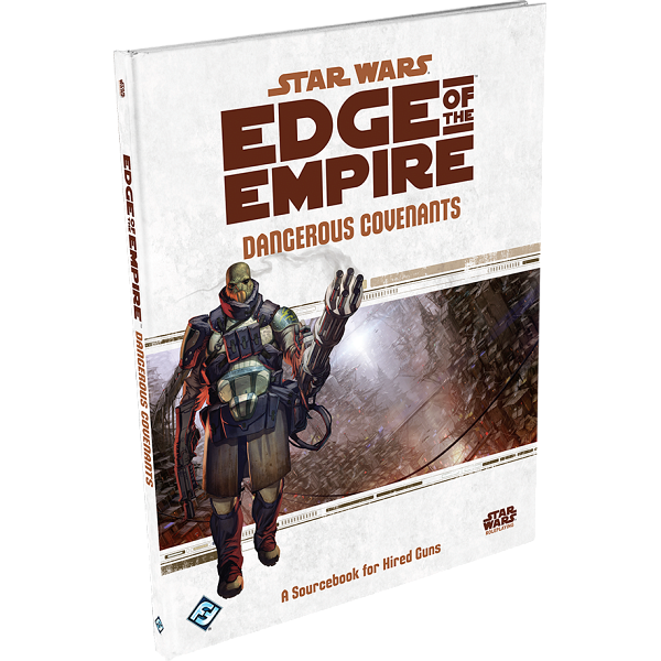 Star Wars : Role Playing Game - Edge of the Empire Dangerous Covenants