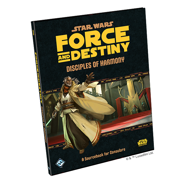 Star Wars : Role Playing Game - Force and Destiny Disciples of Harmony