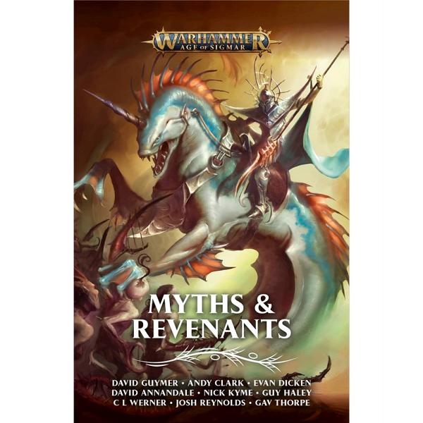 Black Library : Myths and Revenants - A Warhammer Age of Sigmar anthology