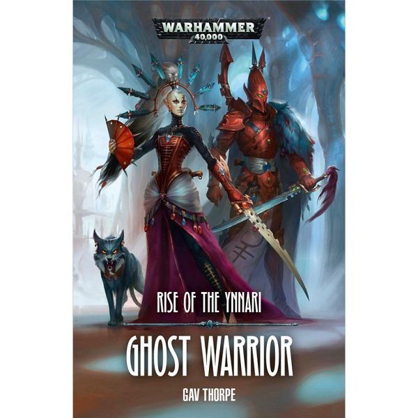 Black Library : Ghost Warrior - Rise of the Ynnari Book 1