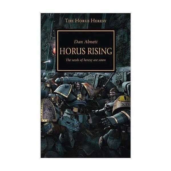 Black Library : Horus Rising - Book 1 A Horus Heresy novel