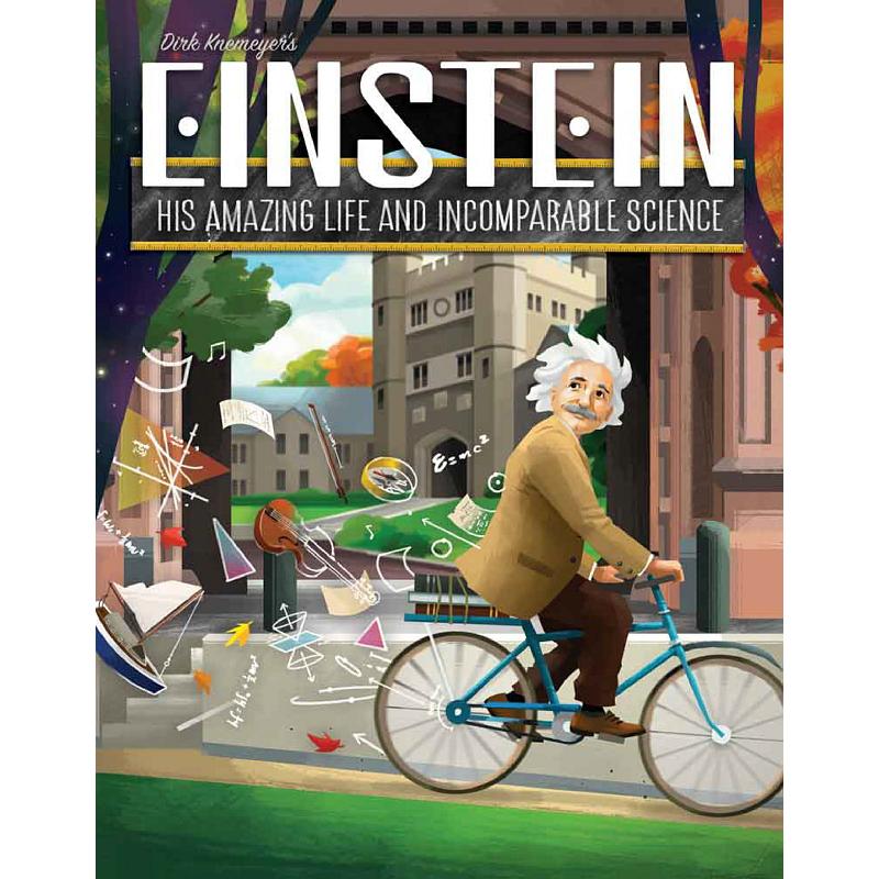 Einstein : His Amazing Life and Incomparable Science