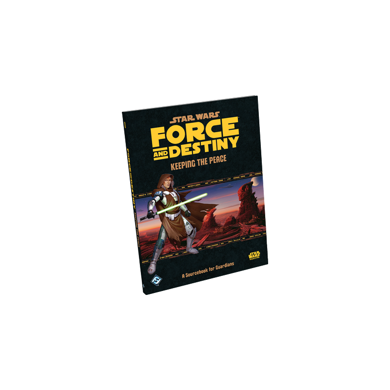 Star Wars : Role Playing Game - Force and Destiny Keeping The Peace