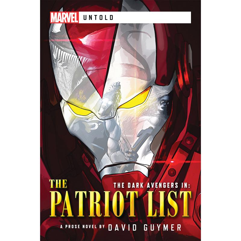 Marvel Untold : Dark Avengers The Patriot List